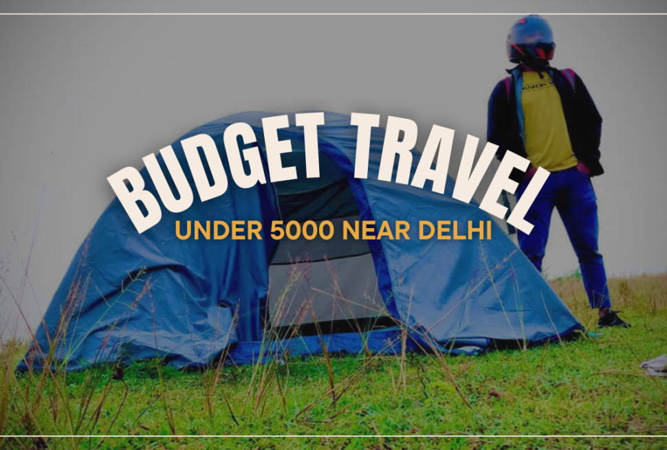 budget travel under 5000 near delhi